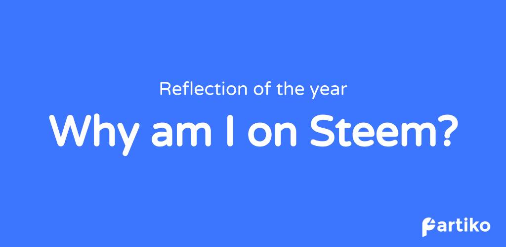 Reflection of the year!💗 Why am I on Steem?